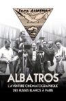 Albatros, The Film Adventure Of The White Russians In Paris Movie Streaming Online