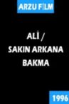 Ali / Sakın Arkana Bakma Movie Streaming Online