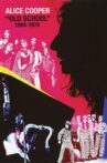 Alice Cooper: Old School: 1964-1974 Movie Streaming Online