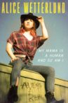 Alice Wetterlund: My Mama Is a Human and So Am I Movie Streaming Online