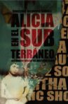 Alicia en el subterráneo: Historia no oficial del multiforo Alicia Movie Streaming Online