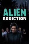 Alien Addiction Movie Streaming Online