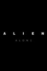 Alien: Alone Movie Streaming Online