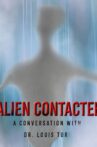 Alien Contactee: A Conversation with Dr.Louis Turi Movie Streaming Online