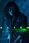 Alien: Night Shift Movie Streaming Online