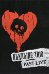 Alkaline Trio Past Live Movie Streaming Online