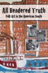 All Rendered Truth: Folk Art in the American South Movie Streaming Online