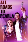 All Roads to Pearla Movie Streaming Online