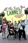 All the Love You Cannes! Movie Streaming Online