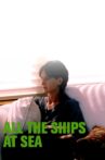 All the Ships at Sea Movie Streaming Online