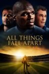 All Things Fall Apart Movie Streaming Online