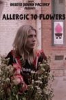 Allergic to Flowers Movie Streaming Online