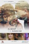 Almost Saw the Sunshine Movie Streaming Online