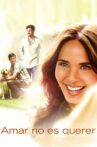 Amar no es Querer Movie Streaming Online