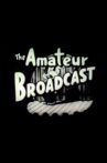 Amateur Broadcast Movie Streaming Online
