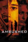 Ambushed Movie Streaming Online