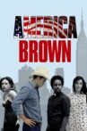 America Brown Movie Streaming Online