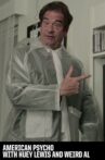 American Psycho with Huey Lewis and Weird Al Movie Streaming Online