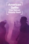 American Selfie: One Nation Shoots Itself Movie Streaming Online