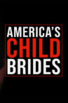 America's Child Brides Movie Streaming Online