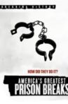 America's Greatest Prison Breaks Movie Streaming Online
