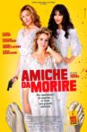 Amiche da morire Movie Streaming Online