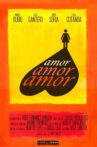 Amor, amor, amor Movie Streaming Online