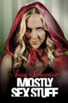 Amy Schumer: Mostly Sex Stuff Movie Streaming Online