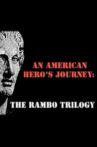 An American Hero's Journey: The Rambo Trilogy Movie Streaming Online