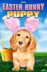 An Easter Bunny Puppy Movie Streaming Online