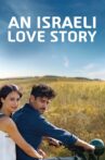 An Israeli Love Story Movie Streaming Online