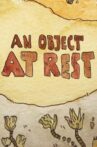 An Object at Rest Movie Streaming Online