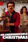 An Unremarkable Christmas Movie Streaming Online