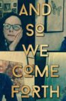 And So We Come Forth Movie Streaming Online