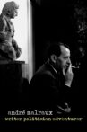 André Malraux: Writer, Politician, Adventurer Movie Streaming Online