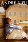 André Rieu - Romance Movie Streaming Online
