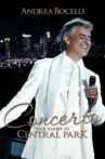 Andrea Bocelli: Concerto - One Night in Central Park Movie Streaming Online