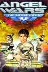 Angel Wars: Guardian Force - Episode 4: The Messengers Movie Streaming Online