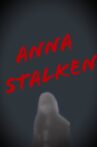 Anna Stalken Movie Streaming Online