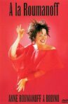 Anne Roumanoff - À la Roumanoff Movie Streaming Online