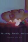 Anthony Jervis Moran - fragment, mid ’80s Movie Streaming Online