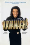 Anthony Kavanagh - Kavanagh ! Movie Streaming Online