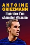 Antoine Griezmann : itinéraire d'un champion déraciné Movie Streaming Online