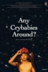 Any Crybabies Around? Movie Streaming Online
