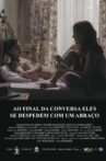 Ao Final da Conversa, Eles se Despedem com um Abraço Movie Streaming Online