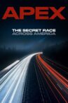 APEX: The Secret Race Across America Movie Streaming Online
