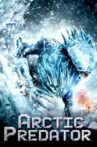Arctic Predator Movie Streaming Online