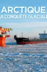 Arctique, la conquête glaciale Movie Streaming Online