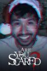 Are You Scared: The Holiday Special Movie Streaming Online