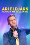 Ari Eldjárn: Pardon My Icelandic Movie Streaming Online
